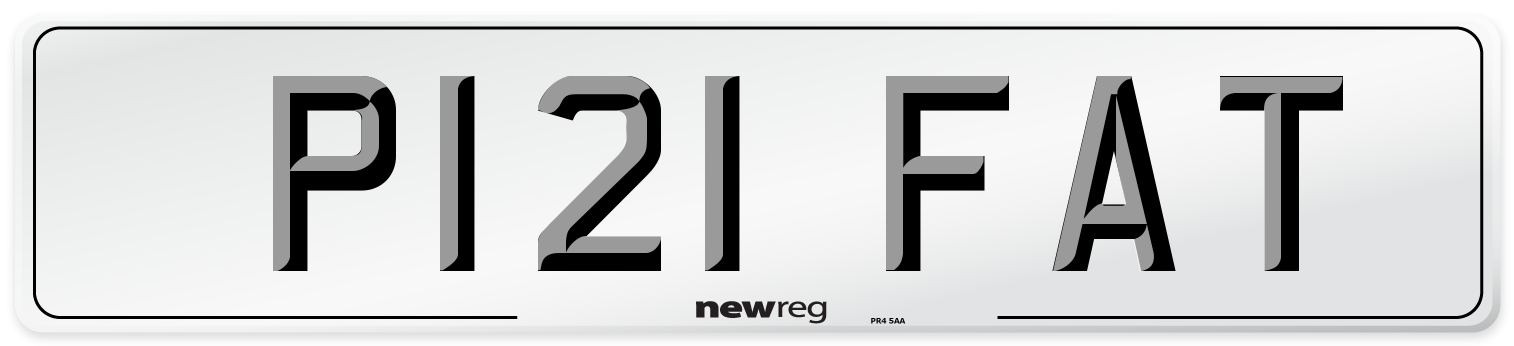P121 FAT Number Plate from New Reg